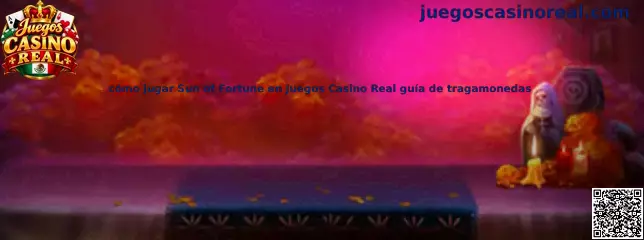 Imagen ilustrativa de la guía para conocer cómo jugar Sun of Fortune en Juegos Casino Real