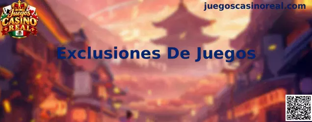 Exclusiones De Juegos en casinos online