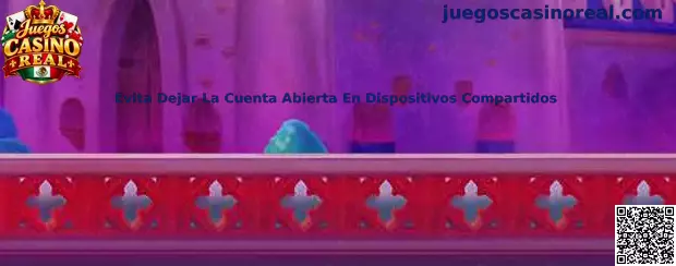 Recomendaciones para evitar dejar una cuenta de juego abierta en dispositivos compartidos