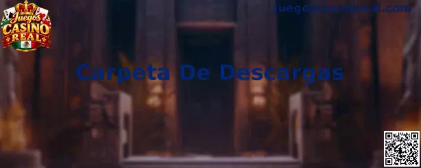 Gestión de la Carpeta De Descargas para Juegos Casino Real