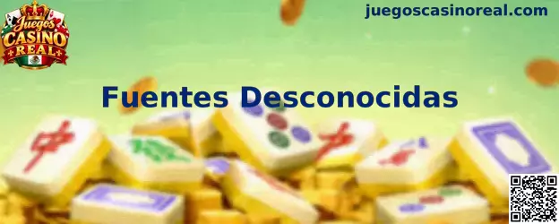 Fuentes Desconocidas y Seguridad en Juegos Casino Real