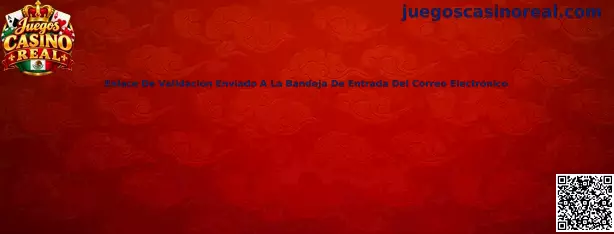Enlace de validación enviado a la bandeja de entrada del correo electrónico